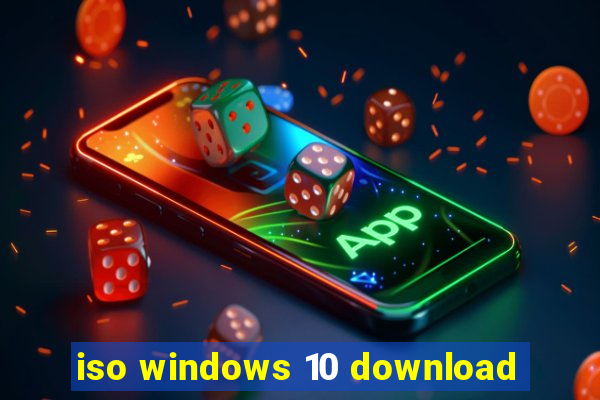 iso windows 10 download